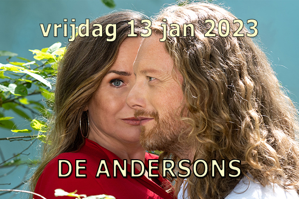 voorstelling DE ANDERSONS op vrijdag 13 januari 2023