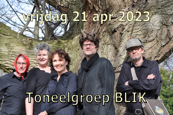 voorstelling Toneelgroep BLIK op vrijdag 21 april 2023